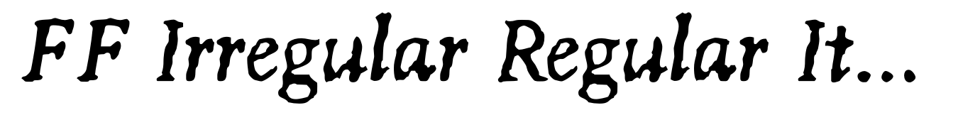 FF Irregular Regular Italic